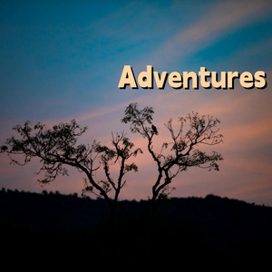Adventures