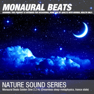 Monaural Beats Golden Sine 2.2 Hz (Dreamless sleep-metaphysics, trance state) 04
