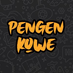 PENGEN KOWE