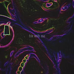 Fck with me (feat. J.GOTFIRE)