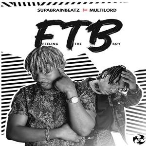 FTB (Feeling the Boy) (feat. Multlord)