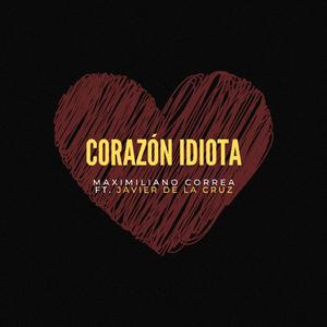 Corazón idiota (feat. Javier de la Cruz)