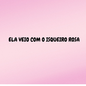 Ela Veio com O isqueiro Rosa