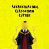 Wülf Boi - Assassination Classroom Cypher (feat. Mac Ro, Ethic the God, Jeff Hopland, Su5hi & Professor Kuro)