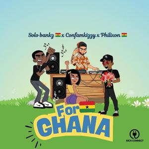 For Ghana (feat. Confamkizzy & Philixon)