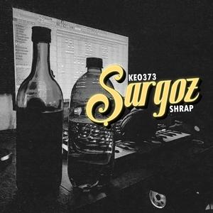 ŞARGOZ (feat. Shrap)