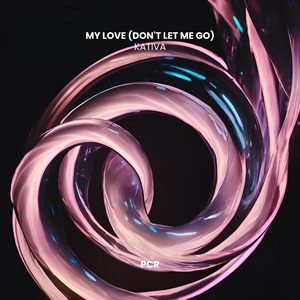 My Love (Don't Let Me Go)