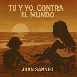 Tu y Yo, Contra El Mundo