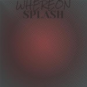 Whereon Splash