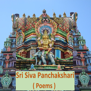 Sri Siva Panchakshari ( Poems ) (Live)