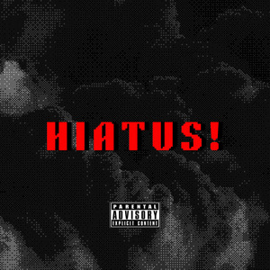 HIATUS