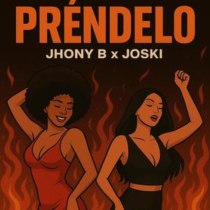 Préndelo (feat. JHONY B)