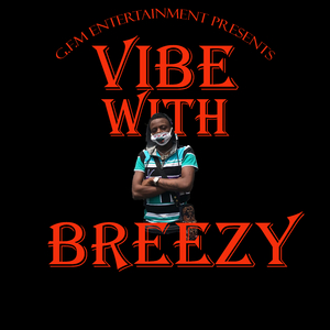 Vibe with breezy