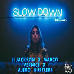 Slow Down (feat. Marco Vernice & Ajebo Hustlers) (Remix)