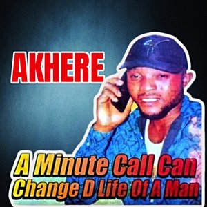 Akhere a Minute Call Can Change D Life of a Man