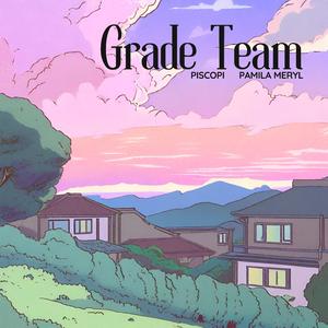 Grade Team (feat. Pamila Meryl)