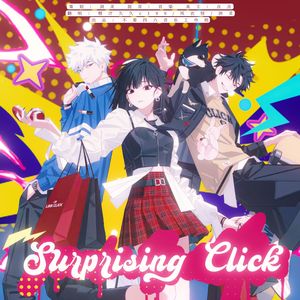 Surprising Click【click一下听三人爽唱】