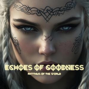 Echoes of Goodness