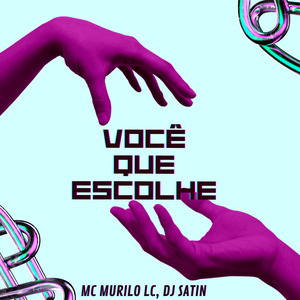 Voce Que Escolhe