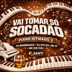 Vai Tomar So Socadão Piano Ritmado 2