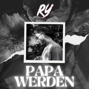 Papa werden (feat. Regen)