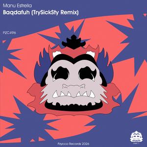 Baqdafuh (TrySickSty Remix)