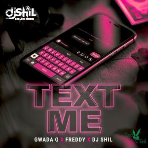 Text me (feat. GWADA G, FREDDY & DJ SHIL)