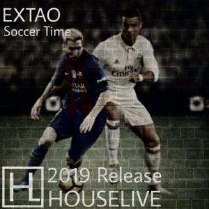 EXTAO-Soccer Time（EXTAO remix）
