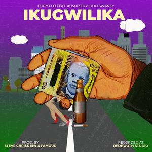 Ikugwilika (feat. Don. Swanky MIB & Kushizzo)