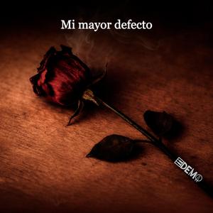 Mi Mayor Defecto