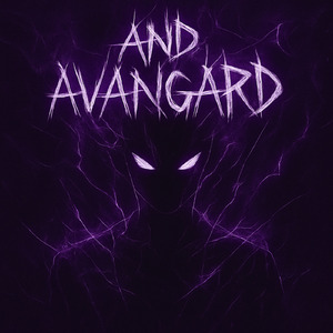 AND AVANGARD (SLOWED)