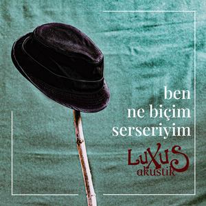 Ben Ne Biçim Serseriyim (Akustik)