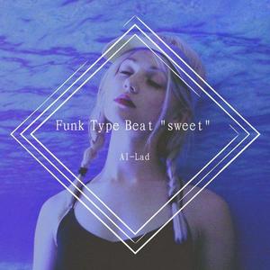 Funk Type Beat "sweet"