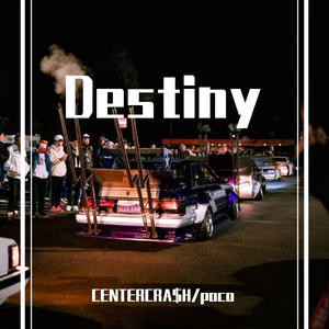 Destiny（prod by.YungRari）