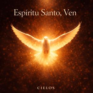 Espíritu Santo Ven