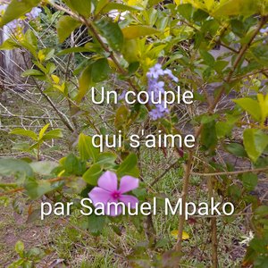 Un couple qui s'aime.(par Samuel Mpako.)