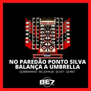 No Paredão Ponto Silva - Balança a Umbrella