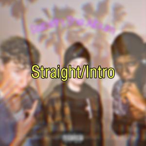 Straight (Intro)