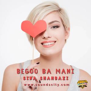 Begoo Ba Mani