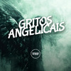 DJ MALADIA - Gritos Angelicais