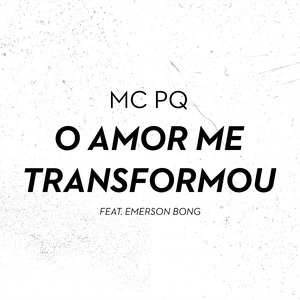 O Amor Me Transformou