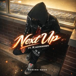 Next Up (feat. K.notknown)
