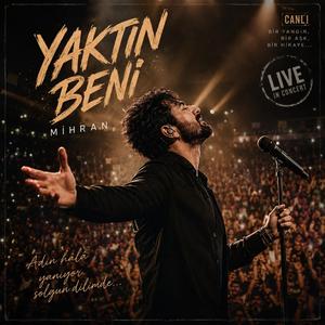 YAKTIN BENİ (feat. Mihran) (Live Concert Version)