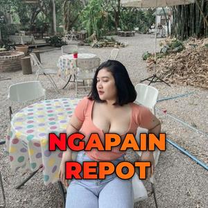 Ngapain Repot (Instrumental)