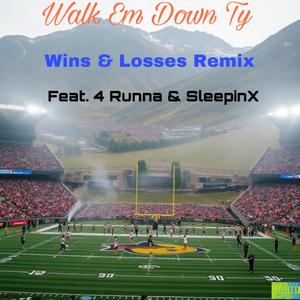 Wins & Losses (feat. 4Runna & SleepinX) (Remix)