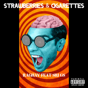 Strawberries and Cigarettes (feat. Akhilesh Gogu & Phunko Friction)