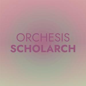 Orchesis Scholarch