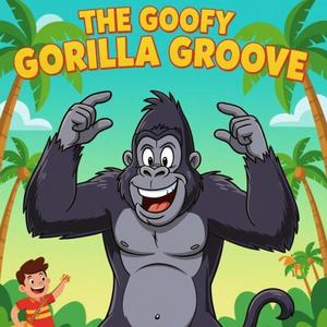 Hilarious Gorilla Song for Kids: The Goofy Gorilla Groove! Funny Children's Tune