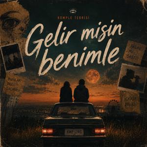 Gelir misin benimle