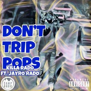 Don't Trip Pops